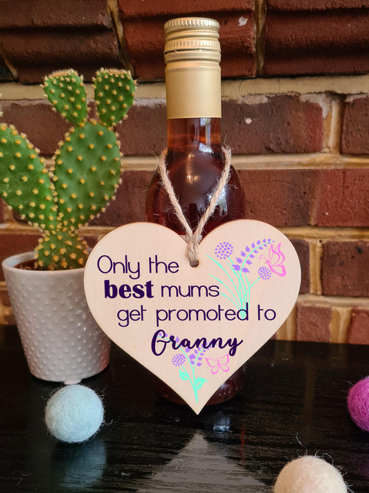 Handmade Wooden Hanging Heart Plaque Mother's Day Gift perfect for new Grannies fun special keepsake Only the best Mums get promoted from grandchildren card alternative