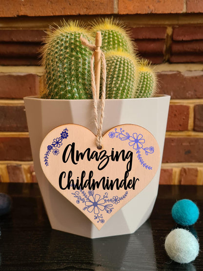 Handmade Wooden Hanging Heart Plaque Gift for a Amazing Childminder Thank You Keepsake