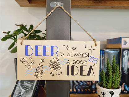 The Plum Penguin Handmade Wooden Hanging Wall Plaque Beer is Always a Good Idea Funny Novelty Sign Home Bar