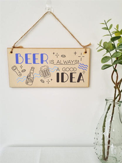 The Plum Penguin Handmade Wooden Hanging Wall Plaque Beer is Always a Good Idea Funny Novelty Sign Home Bar