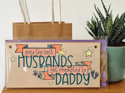 The Plum Penguin Handmade Wooden Hanging Wall Plaque Best Husbands Promoted to Daddy Sentimental Gift from Bump 1st Father's Day