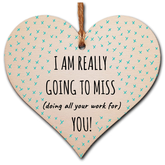 The Plum Penguin Handmade Wooden Hanging Heart Plaque Gift Gonna Miss You Funny Leaving Card Alternative Friend Colleague Present