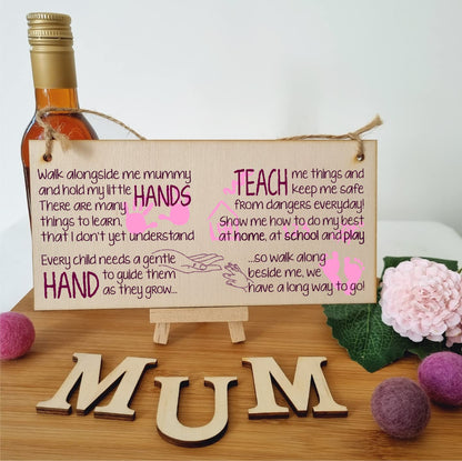 The Plum Penguin Handmade Wooden Hanging Wall Plaque Walk Alongside Me Hold my Little Hands Sentimental Gift Sign Mother's Day
