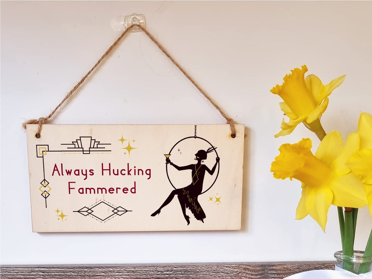 The Plum Penguin Handmade Wooden Hanging Wall Plaque Always Hucking Fammered Funny Novelty Joke Plaque Hammered Alcohol Sign