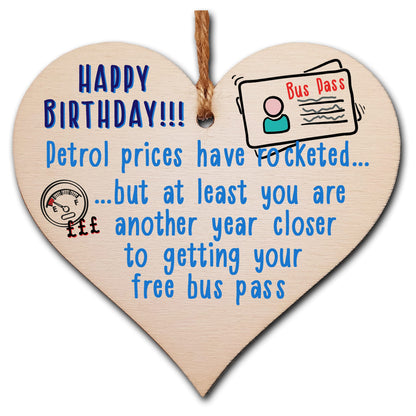 Petrol Prices Year Closer to Bus Pass Funny Happy Birthday Hanging Heart Wooden Sign Home Decoration Card Alternative
