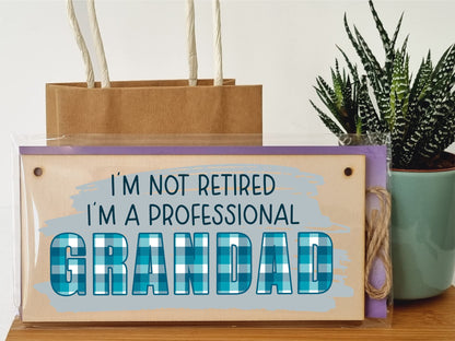 The Plum Penguin Handmade Wooden Hanging Wall Plaque Not Retired Professional Grandad Decorative Funny Retirement Gift Father's Day