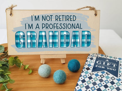 The Plum Penguin Handmade Wooden Hanging Wall Plaque Not Retired Professional Grandad Decorative Funny Retirement Gift Father's Day