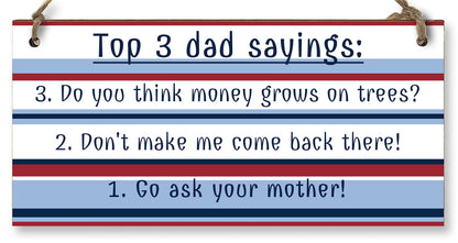 The Plum Penguin Handmade Wooden Hanging Wall Plaque Top 3 Dad Sayings Go Ask Your Mother Novelty Sign