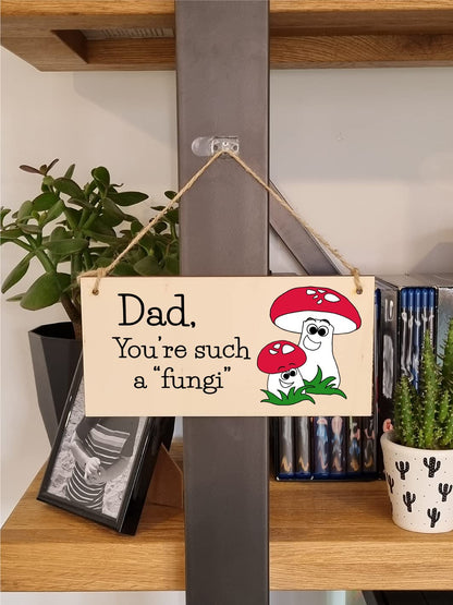 The Plum Penguin Handmade Wooden Hanging Wall Plaque Dad You're Such a Fun Guy Fungi Joke Pun Novelty Sign for a Man Cave