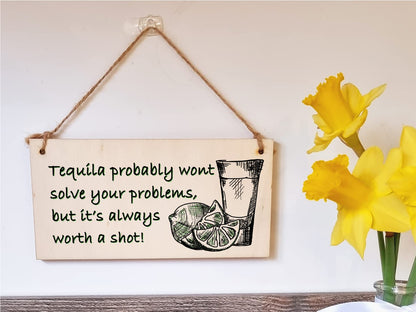 The Plum Penguin Handmade Wooden Hanging Wall Plaque Tequila Won't Solve Problems Worth a Shot Funny Joke Novelty Sign