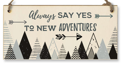 The Plum Penguin Handmade Wooden Hanging Wall Plaque Always Say Yes to New Adventures Motivational Inspirational Decorative Sign Minimalist Design