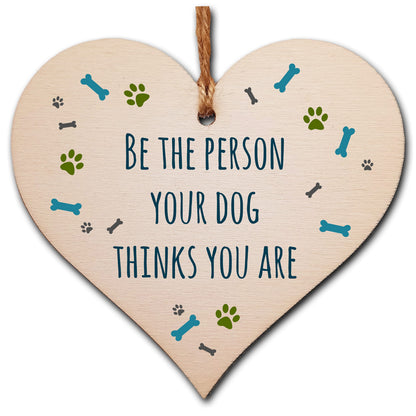 The Plum Penguin Handmade Wooden Hanging Heart Plaque Gift Be Person Dog Thinks You Are Funny Wall Hanger Pet Decoration Card Alternative