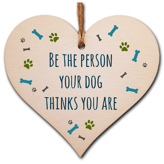 The Plum Penguin Handmade Wooden Hanging Heart Plaque Gift Be Person Dog Thinks You Are Funny Wall Hanger Pet Decoration Card Alternative