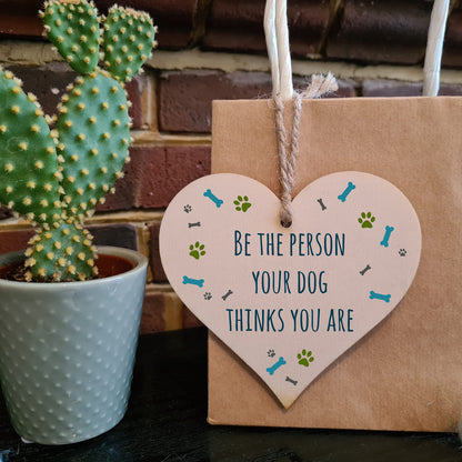The Plum Penguin Handmade Wooden Hanging Heart Plaque Gift Be Person Dog Thinks You Are Funny Wall Hanger Pet Decoration Card Alternative