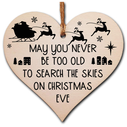 Handmade Wooden Hanging Heart Plaque Christmas Tree Bauble Too Old Search Skies Christmas Eve Fun Novelty Wall Hanger Decoration