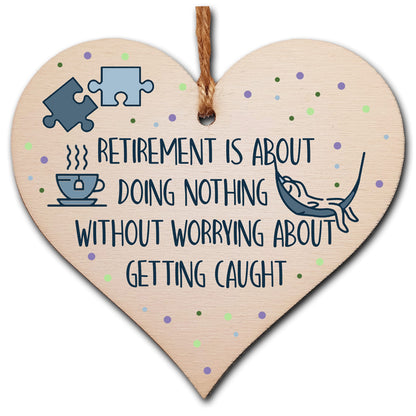 The Plum Penguin Handmade Wooden Hanging Heart Plaque Gift Retirement Doing Nothing Without Worrying Leaving Card Alternative Friend Colleague Present