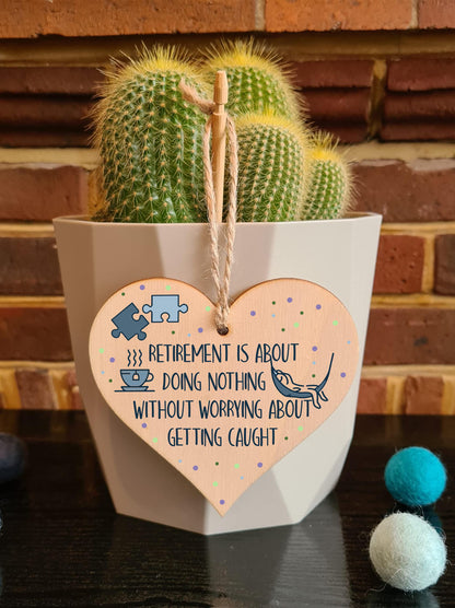 The Plum Penguin Handmade Wooden Hanging Heart Plaque Gift Retirement Doing Nothing Without Worrying Leaving Card Alternative Friend Colleague Present