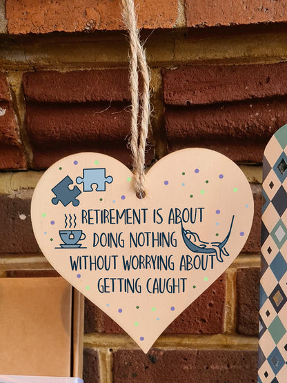 The Plum Penguin Handmade Wooden Hanging Heart Plaque Gift Retirement Doing Nothing Without Worrying Leaving Card Alternative Friend Colleague Present
