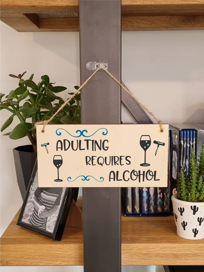 The Plum Penguin Handmade Wooden Hanging Wall Plaque Adulting Requires Alcohol Funny Novelty Sign Home Bar Friendship Gift