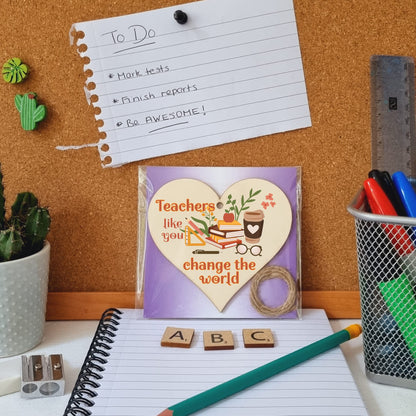 Teachers Change the World Thank You Hanging Heart Wooden Decoration End of Term Gift Card Alternative Teacher
