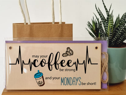 The Plum Penguin Handmade Wooden Hanging Wall Plaque May Your Coffee Be Strong Monday Short Funny Kitchen Diner Café Sign