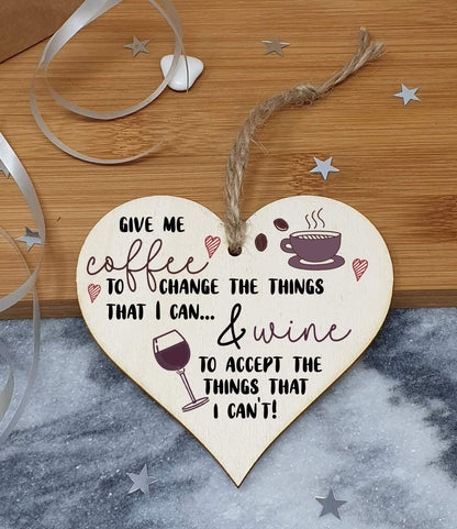 The Plum Penguin Handmade Wooden Hanging Heart Plaque Gift Give me coffee give me wine to change things novelty window wall hanger gift for wine coffee lovers friends family funny saying