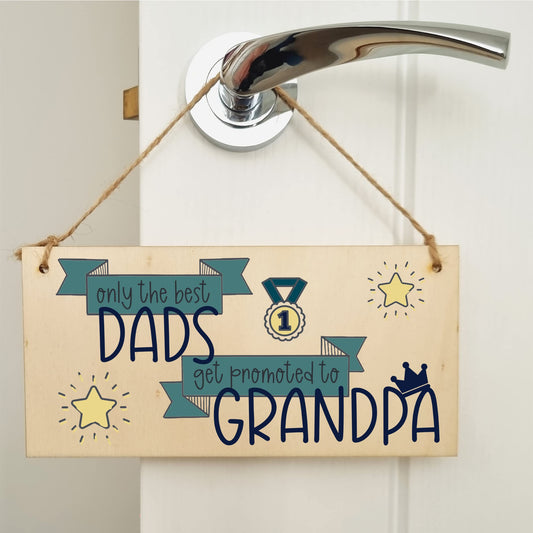 The Plum Penguin Handmade Wooden Hanging Wall Plaque Best Dads Get Promoted to Grandpa Sentimental Gift Father's Day Man Cave