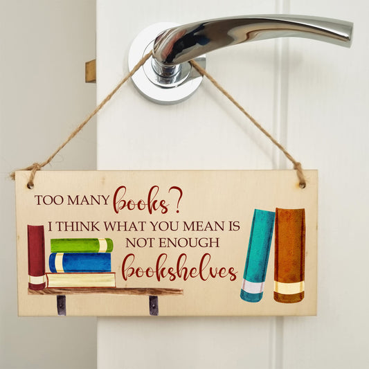 The Plum Penguin Handmade Wooden Hanging Wall Plaque Too Many Books Not Enough Bookshelves Funny Sign Gift for Book Lovers