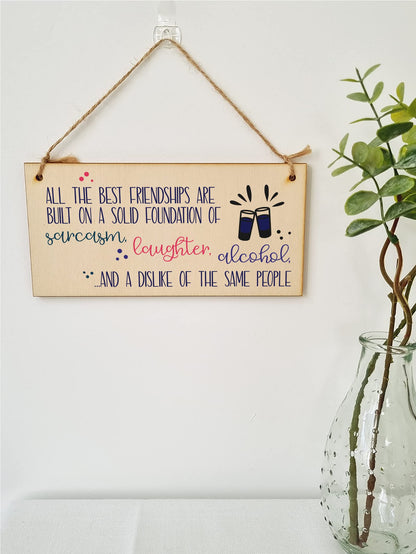 The Plum Penguin Handmade Wooden Hanging Wall Plaque Best Friendships Built On Laughter Alcohol Sarcasm Funny Gift for Friend