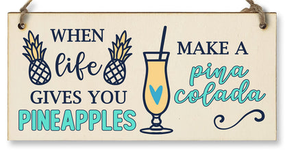 The Plum Penguin Handmade Wooden Hanging Wall Plaque When Life Gives You Pineapples Pina Colada Funny Novelty Sign Home Bar