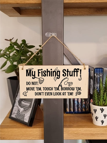 The Plum Penguin Handmade Wooden Hanging Wall Plaque My Fishing Stuff Don't Touch Funny Sign for Keen Anglers Shed Sign