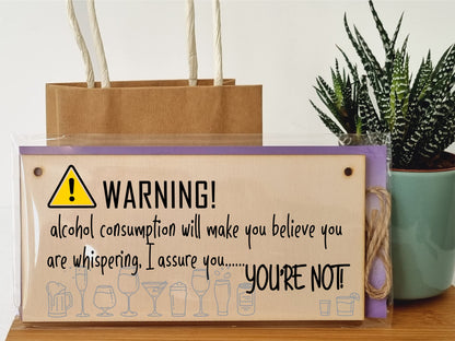 The Plum Penguin Handmade Wooden Hanging Wall Plaque Warning Alcohol Make You Think You Are Whispering Rude Funny Sign Home Bar