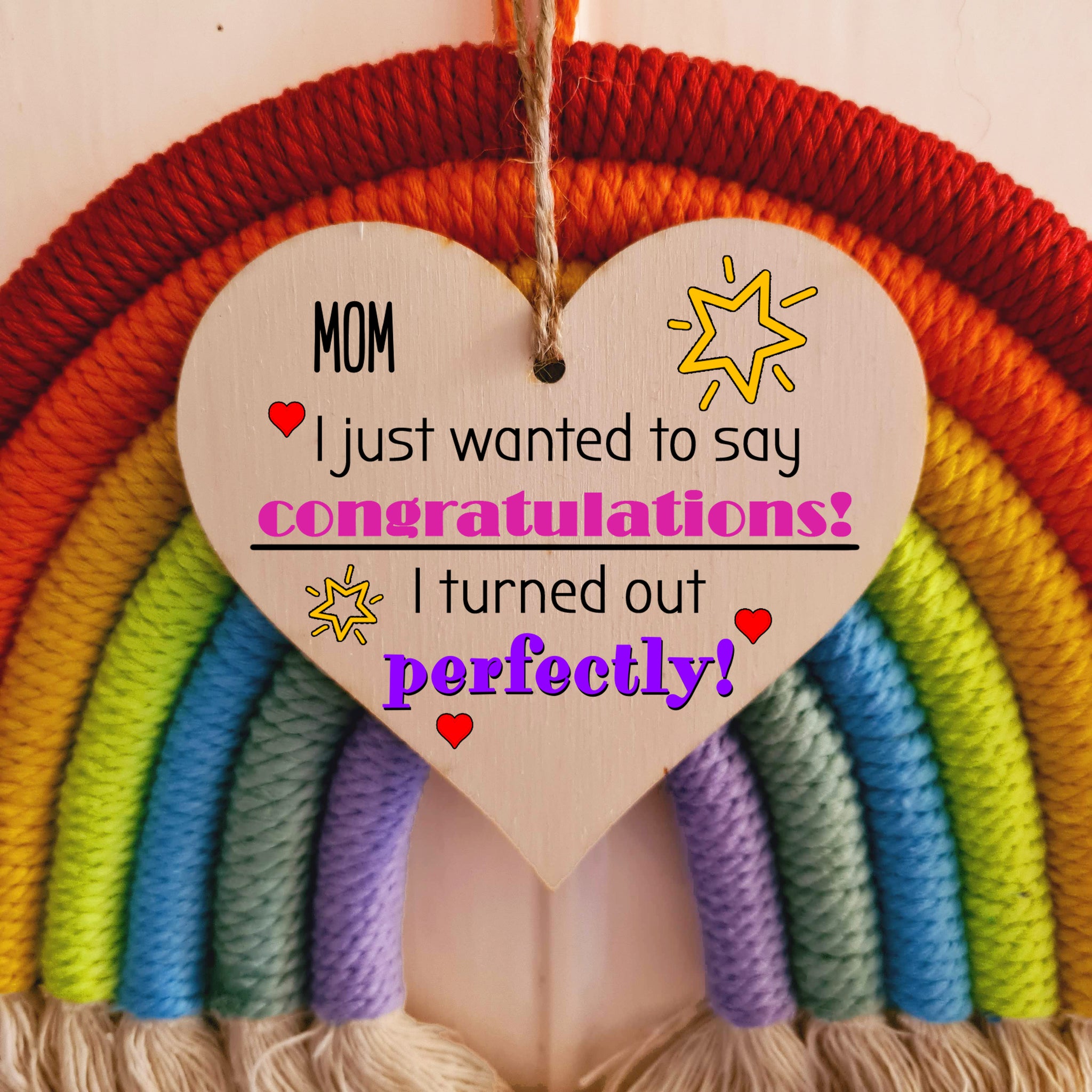 Handmade Wooden Hanging Heart Plaque Mother's Day Gift perfect for Mom novelty funny keepsake Congratulations I turned out perfect from daughter son children novelty card alternative