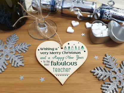 Handmade Wooden Christmas Hanging Heart Plaque Gift Wishing Merry Xmas and happy new year to most fabulous teacher card alternative funky wording