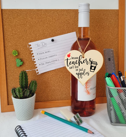 Teachers Can't Live On Apples Coffee Funny Thank You Hanging Heart Wooden End of Term Gift Card Alternative Teacher