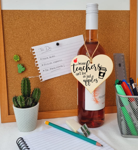 Teachers Can't Live On Apples Coffee Funny Thank You Hanging Heart Wooden End of Term Gift Card Alternative Teacher