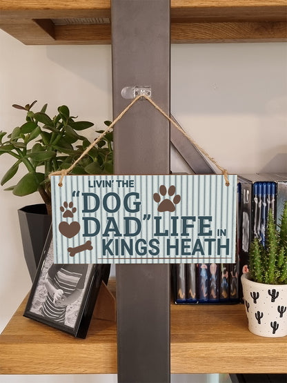 Dog Lover's Hanging Wooden Sign – Handmade Rustic Decor for Kings Heath Homes